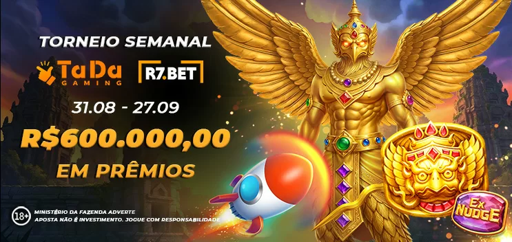 Torneio SEMANAL R7 TADA Gaming 600.000,00 Reais em Premios