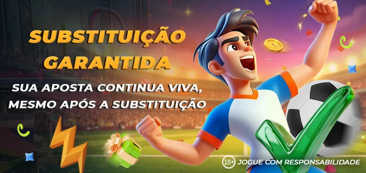 Seu atacante não marcou, mas o substituto balançou a rede? Você ainda ganha!